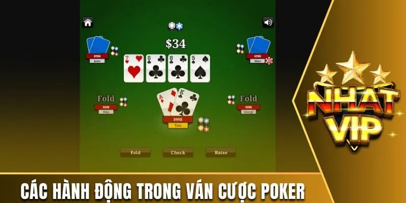 Các hành động trong ván cược poker
