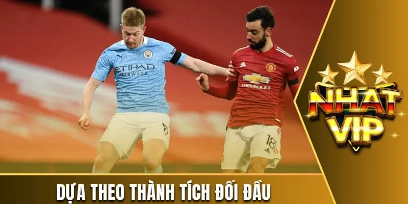 Dựa theo thành tích đối đầu
