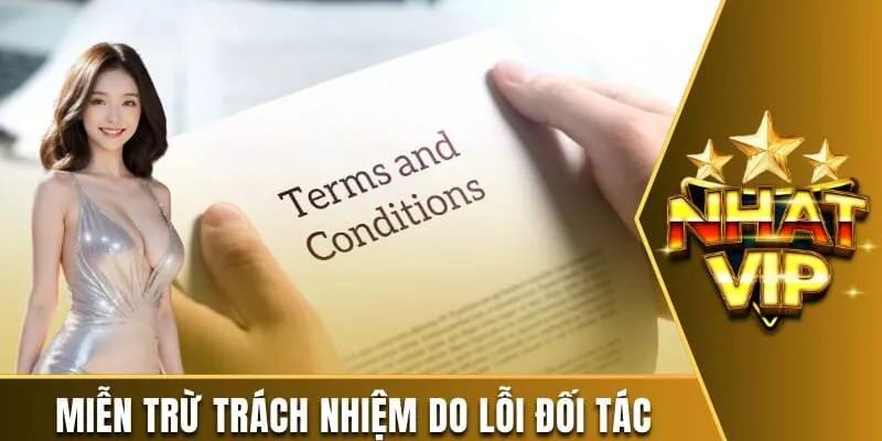 Lỗi của đối tác đơn vị sẽ được miễn trách nhiệm