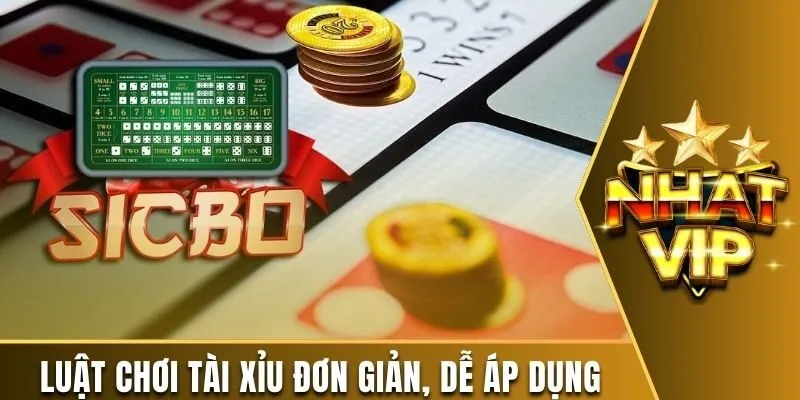 Luật chơi tài xỉu đơn giản, dễ áp dụng