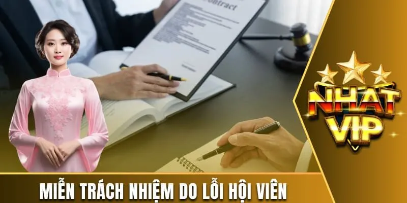 Trường hợp miễn trách nhiệm do lỗi hội viên